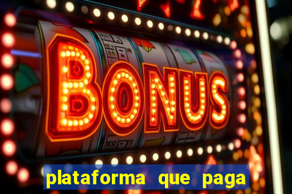 plataforma que paga fortune tiger